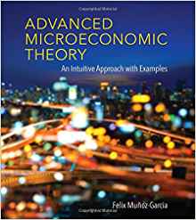 (eBook PDF)Advanced Microeconomic Theory: An Intuitive Approach with Examples by Felix Muñoz-Garcia 