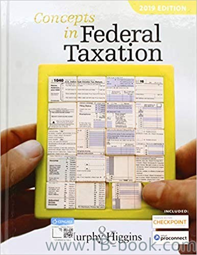 (eBook PDF)Concepts in Federal Taxation 2019 26th Edition by  Kevin E. Murphy, Mark Higgins