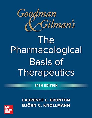 (eBook PDF)Goodman and Gilman s The Pharmacological Basis of Therapeutics, 14th Edition by Laurence Brunton , Bjorn Knollmann 