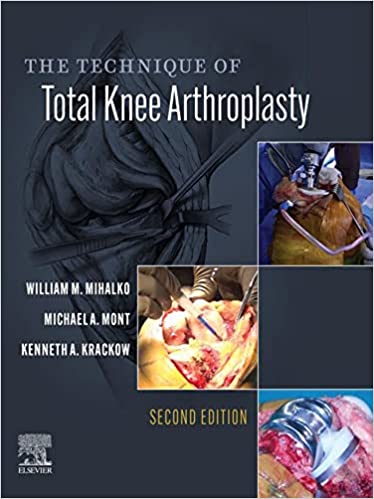 (eBook PDF)The Technique of Total Knee Arthroplasty E-Book 2nd Edition by William M. Mihalko , Michael A. Mont , Kenneth Krackow 