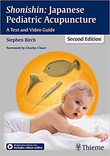 (eBook PDF)Shonishin - Japanese Pediatric Acupuncture 2nd Edition by Stephen Birch 