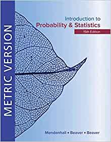 (eBook PDF)Introduction to Probability and Statistics Metric Edition, Edition 15th by William Mendenhall III , Robert Beaver