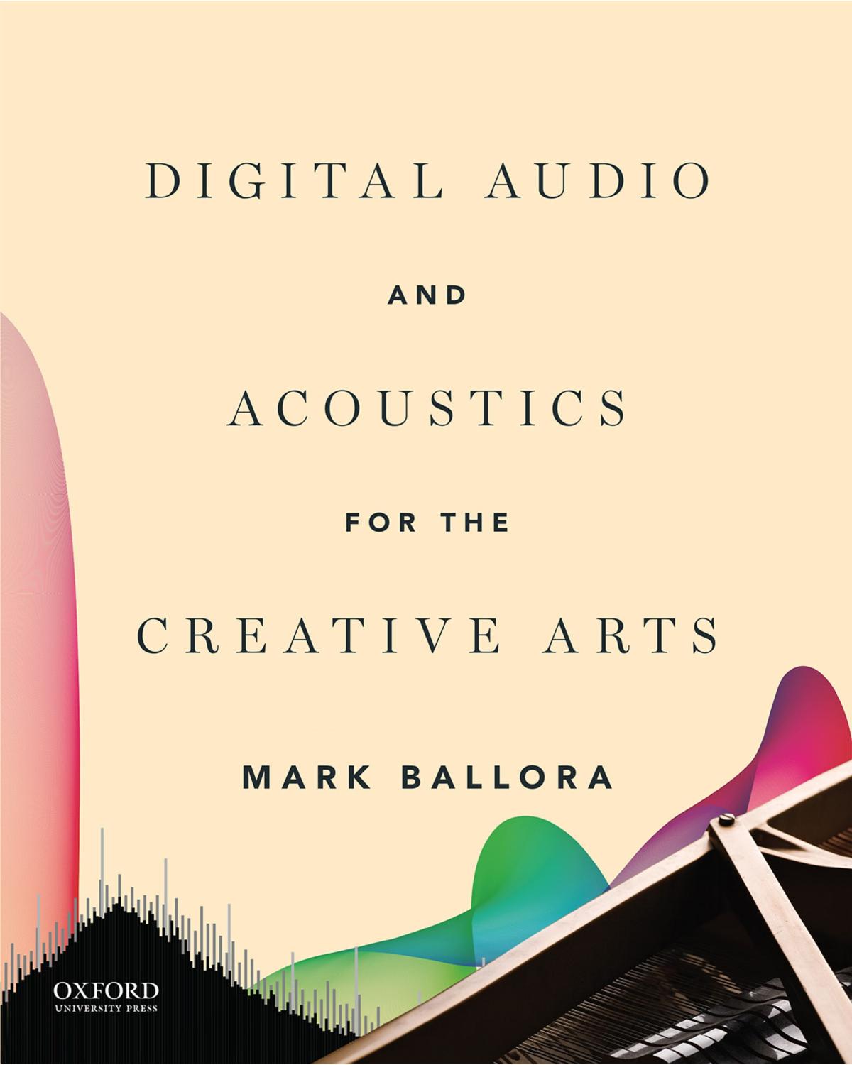 (eBook PDF)Digital Audio and Acoustics for the Creative Arts 1st Edition by Mark Ballora