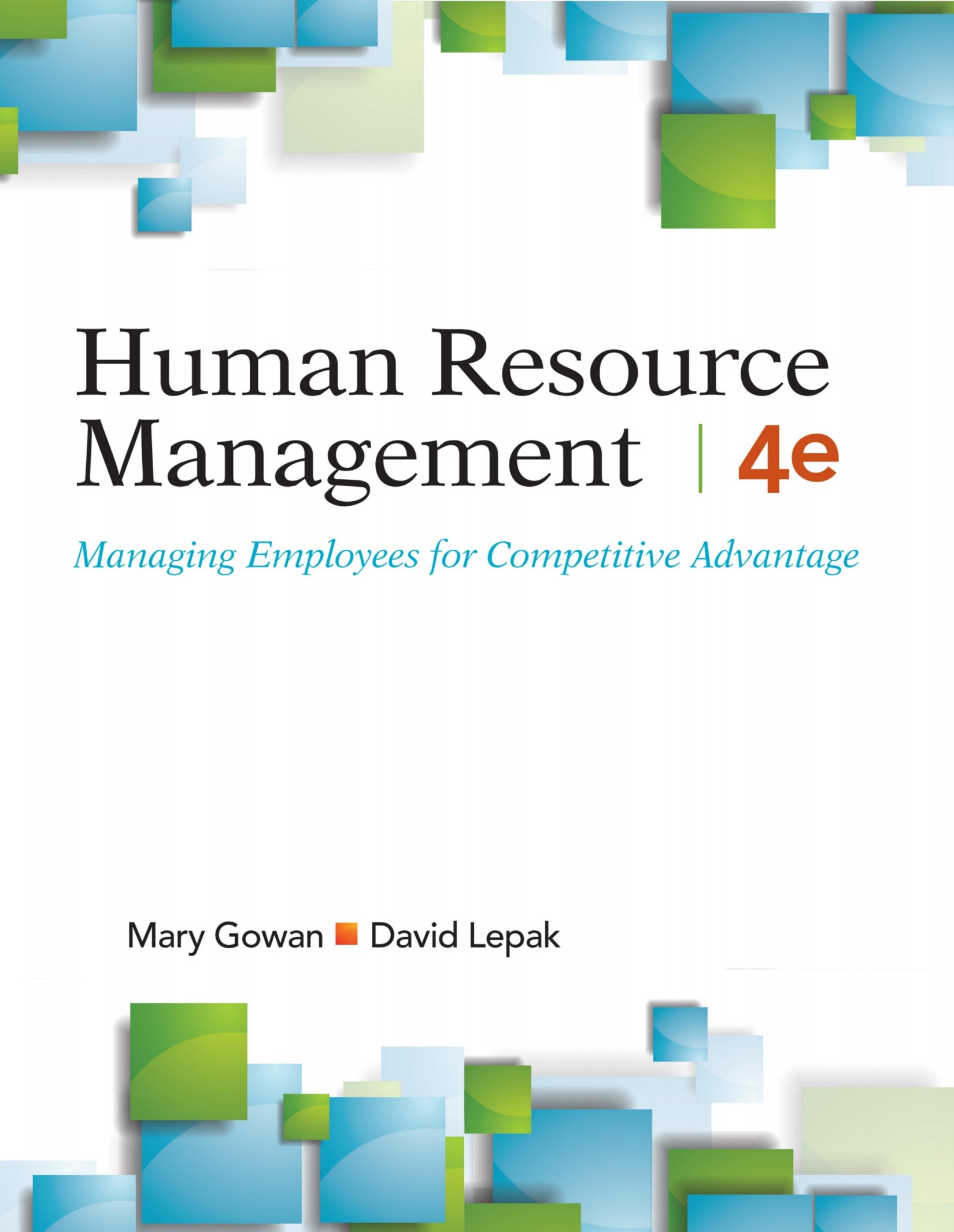 (eBook PDF)Human Resource Management: Managing Employees for Competitive Advantage 4e by Gowan,Lepak