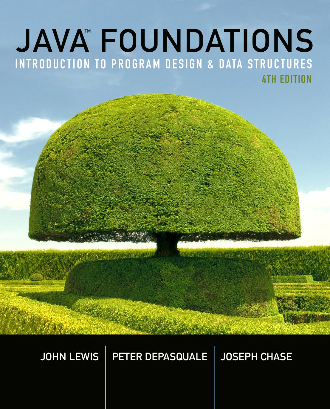 (eBook PDF)Java Foundations: Introduction to Program Design and Data Structures 4th Edition by John Lewis,Peter DePasquale,Joe Chase