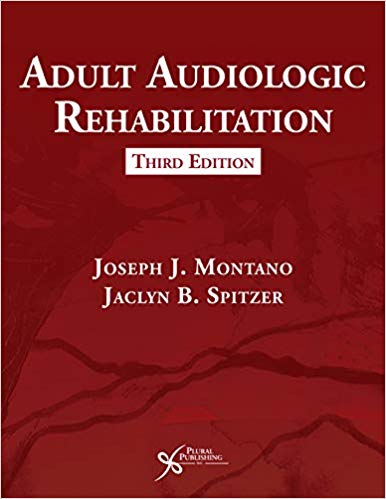 (eBook PDF)Adult Audiologic Rehabilitation, 3rd Edition by Joseph J. Montano , Jaclyn B. Spitzer 