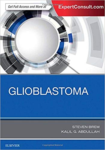 (eBook PDF)Glioblastoma, 1st Edition by Steven Brem MD , Kalil G. Abdullah MD 