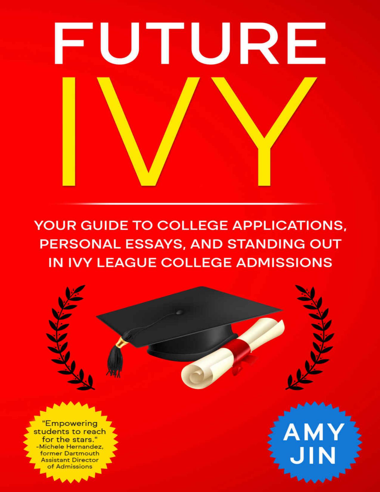 (eBook PDF)Future Ivy: Your guide to college applications by Amy Jin