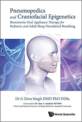 (eBook PDF)Pneumopedics And Craniofacial Epigenetics: Biomimetic Oral Appliance Therapy by G. Dave Singh 