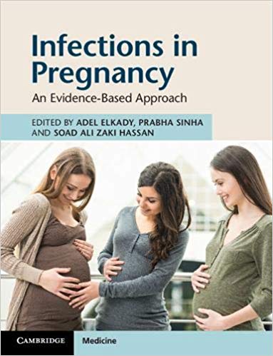 (eBook PDF)Infections in Pregnancy: An Evidence-Based Approach by Adel Elkady , Prabha Sinha , Soad Ali Zaki Hassan 