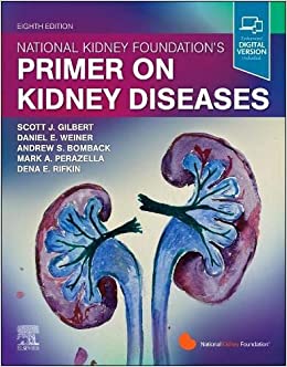 (eBook PDF)National Kidney Foundation Primer on Kidney Diseases 8th Edition by Scott Gilbert , Daniel E. Weiner MD MS , NKF 
