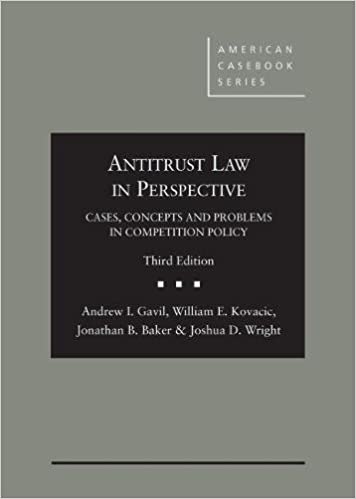 (eBook PDF)Antitrust Law in Perspective 3rd Edition by Andrew Gavil , William Kovacic , Jonathan Baker , Joshua Wright 