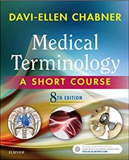 (eBook PDF)Medical Terminology A Short Course 8th Edition by Chabner BA MAT, Davi-Ellen 