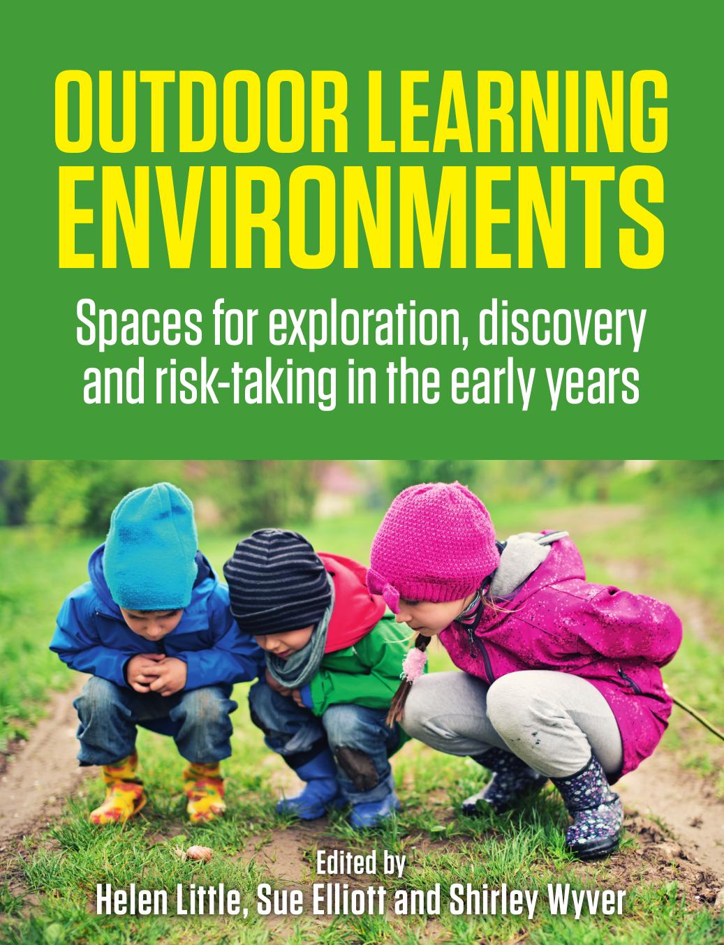 (eBook PDF)Outdoor Learning Environments: Spaces for exploration, discovery and risk-taking in the early years by Helen Little