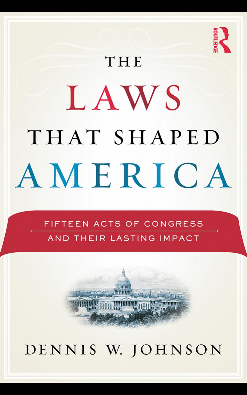 (eBook PDF)The Laws That Shaped America: Fifteen Acts of Congress and Their Lasting Impact by Dennis W. Johnson