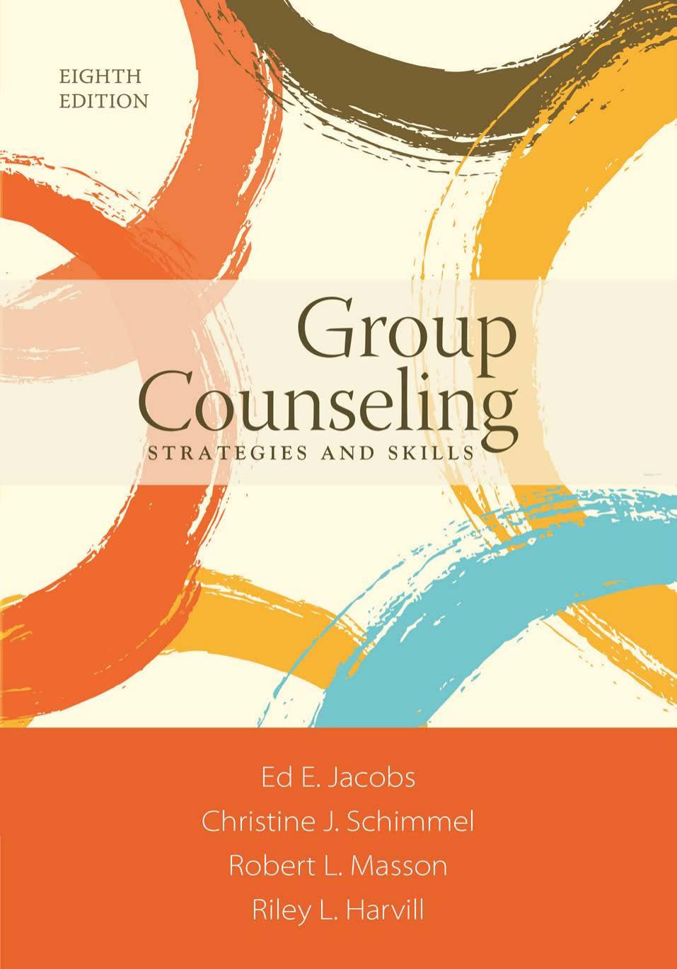 (eBook PDF)Group Counseling: Strategies and Skills 8th Edition by Ed E. Jacobs,Christine J. Schimmel