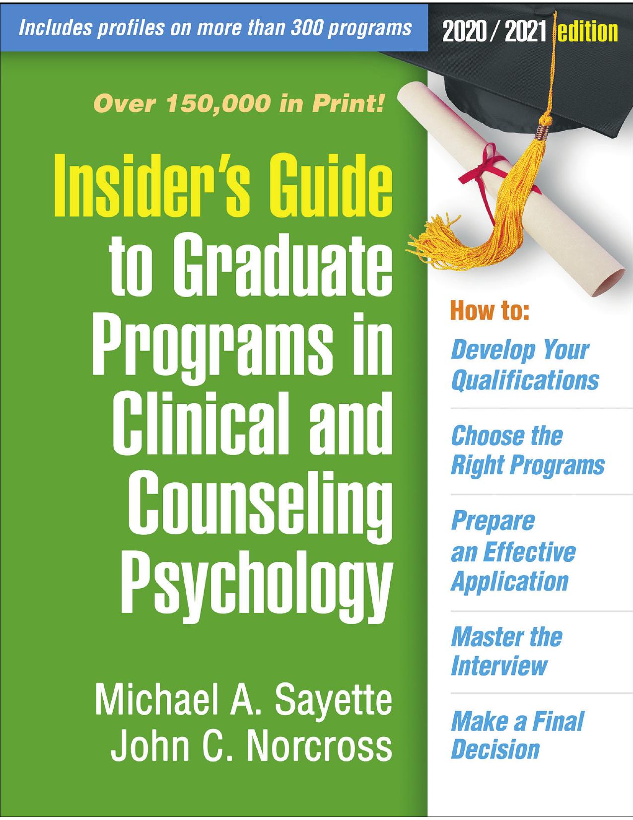 (eBook PDF)Insider＆＃39;s Guide to Graduate Programs in Clinical and Counseling Psychology: 2020/2021 Edition by Michael A. Sayette,John C. Norcross