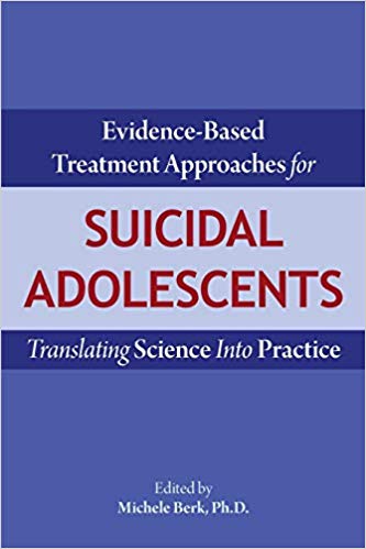 (eBook PDF)Evidence-Based Treatment Approaches for Suicidal Adolescents by Michele , Ph.D. Berk 