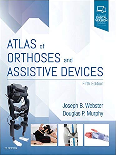 (eBook PDF)Atlas of Orthoses and Assistive Devices 5th Edition by Joseph Webster MD , Douglas Murphy MD 