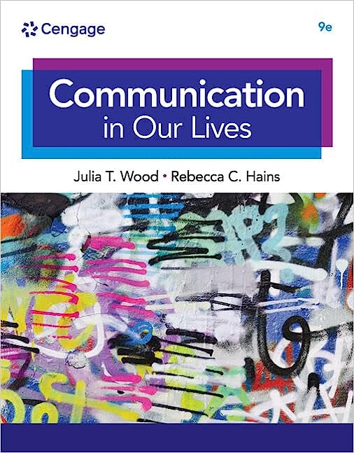 (eBook PDF)Communication in Our Lives 9th Edition  by Julia T. Wood , Rebecca C Hains 