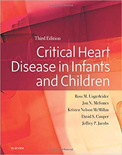 (eBook PDF)Critical Heart Disease in Infants and Children 3rd Edition by Ross M. Ungerleider MD , Kristen Nelson , David S Cooper , Jon Meliones , Jeffrey Jacobs 