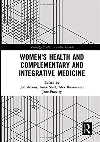 (eBook PDF)Women's Health and Complementary and Integrative Medicine by Jon Adams , Amie Steel , Alex Broom , Jane Frawley 