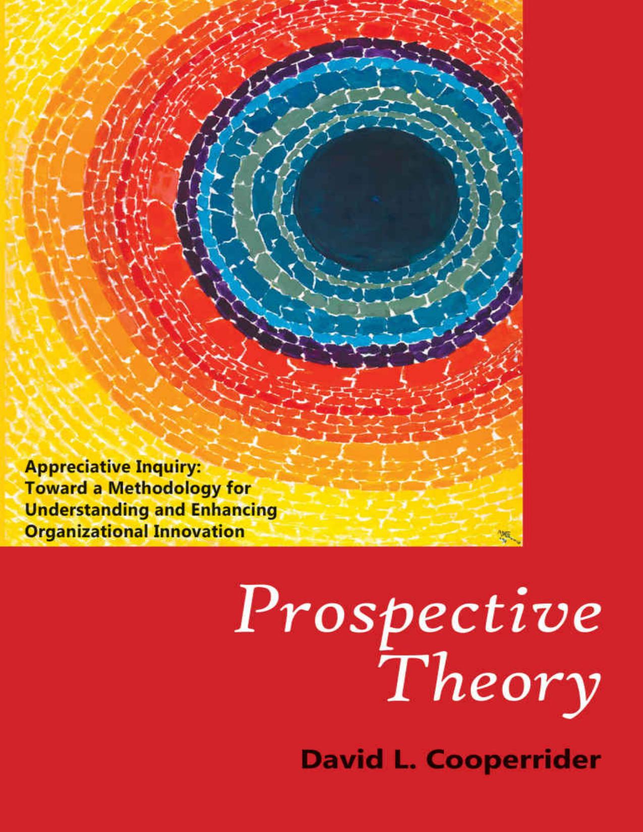 (eBook PDF)Prospective Theory: Appreciative Inquiry by David  Cooperrider