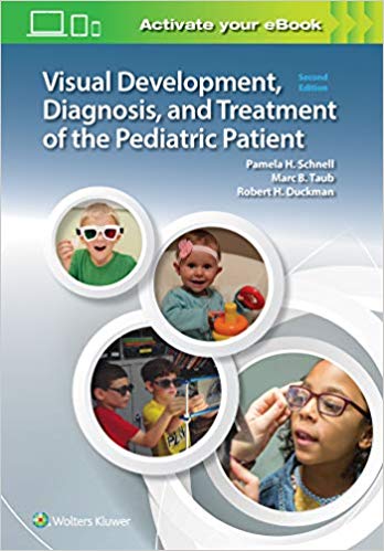 (eBook PDF)Visual Development, Diagnosis, and Treatment of the Pediatric Patient Second Edition by Pam Schnell , Dr. Marc B. Taub OD , Robert H. Duckman OD 