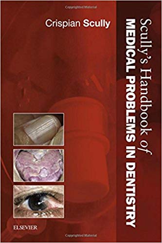 (eBook PDF)Scully s Handbook of Medical Problems in Dentistry by Crispian Scully MD PhD 