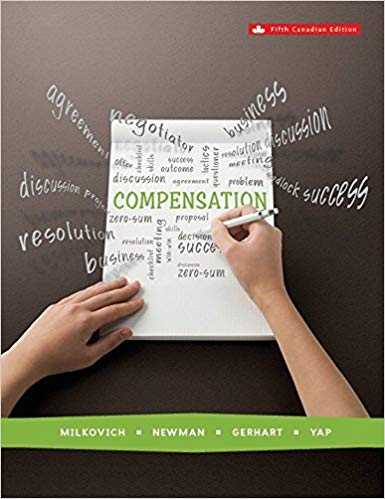 (eBook PDF)Compensation 5th Canadian Edition  by George Milkovich , Jerry Newman , Margaret Yap 