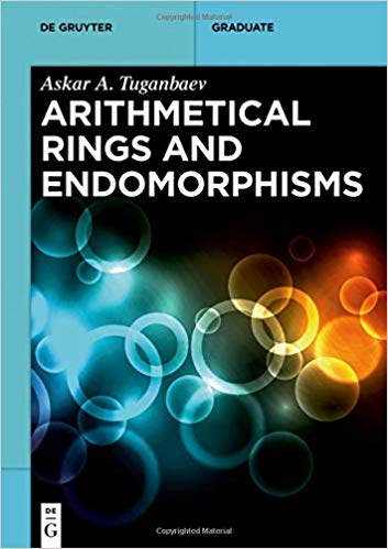 (eBook PDF)Arithmetical Rings and Endomorphisms by Askar a Tuganbaev 