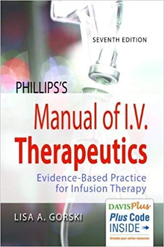 (eBook PDF)Phillips s Manual of I.V. Therapeutics: Evidence-Based Practice for Infusion Therapy 7th Edition by Lisa Gorski MS RN HHCNS-BC CRNI® FAAN 