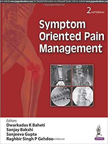 (eBook PDF)Symptom Oriented Pain Management, 2nd Edition by Dwarkadas K Baheti , Sanjay Bakshi , Sanjeeva Gupta 