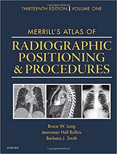 (eBook PDF)Merrill s Atlas of Radiographic Positioning and Procedures, Volume 1.2.3 by Bruce W. Long MS RT(R)(CV) FASRT , Jeannean Hall Rollins MRC BSRT(R)(CV) , Barbara J. Smith MS RT(R)(QM) FASRT FAEIRS 