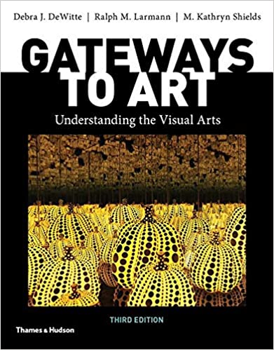 (eBook PDF)Gateways to Art 3rd Edition by Debra J. DeWitte by Debra J. DeWitte , Ralph M. Larmann , M. Kathryn Shields 