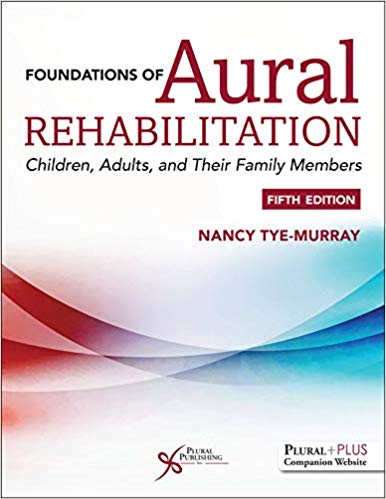 (eBook PDF)Foundations of Aural Rehabilitation Children, Adults, and Their Family Members 5th Edition by Nancy Tye-Murray 