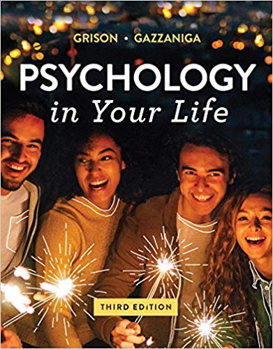 (eBook PDF)Psychology in Your Life (Third Edition) 3rd Edition by Sarah Grison , Michael Gazzaniga 