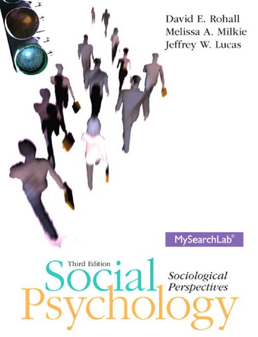 (eBook PDF)Social Psychology: Sociological Perspectives, 3rd Edition by David Rohall,Melissa Milkie