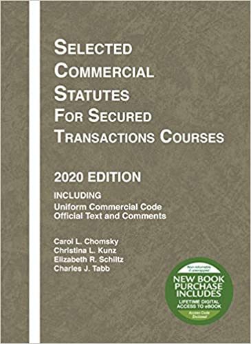 (eBook PDF)Selected Commercial Statutes for Secured Transactions Courses 2020 Edition by Carol L. Chomsky , Christina L. Kunz , Elizabeth R. Schiltz , Charles J. Tabb 