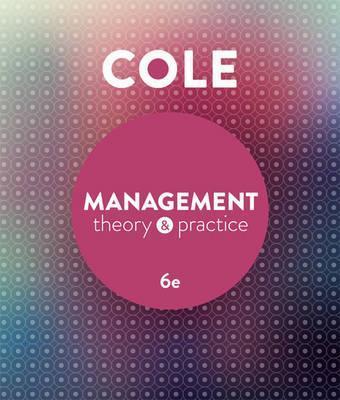 (eBook PDF)Management: Theory and Practice, 6th Australian Edition  by Kris Cole