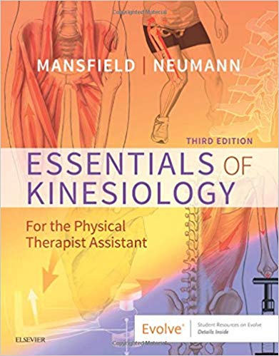 (eBook PDF)Essentials of Kinesiology for The Physical Therapist Assistant, 3rd Edition by Paul Jackson Mansfield MPT , Donald A. Neumann PhD PT FAPTA 
