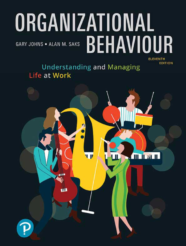 Test Bank for Organizational Behaviour Understanding And Managing Life At Work 11th Canadian Edition by Gary Johns,Alan M. Saks