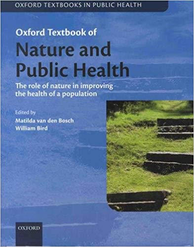 (eBook PDF)Oxford Textbook of Nature and Public Health: The role of nature in improving the health of a population by Matilda van den Bosch , William Bird , Howard Frumkin (Foreword)