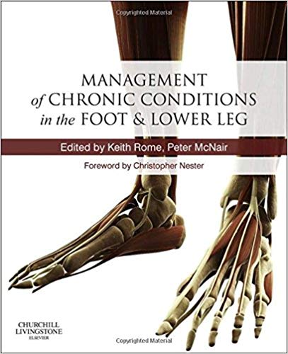 (eBook PDF)Management of Chronic Conditions in the Foot and Lower Leg by Keith Rome PhD MSc BSc(Hons) , Peter McNair PhD MPhEd(Distn) DipPT DipPhysEd 