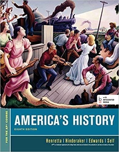 America s History, For the AP* Course 8th Edition by  James A. Henretta