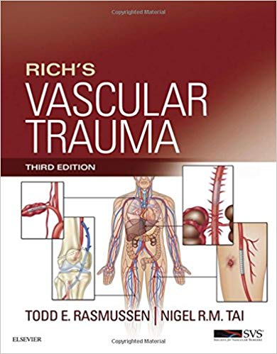 (eBook PDF)Rich s Vascular Trauma，3rd Edition by Todd E Rasmussen MD FACS , Nigel R M Tai QHS MS FRCS(Gen) 