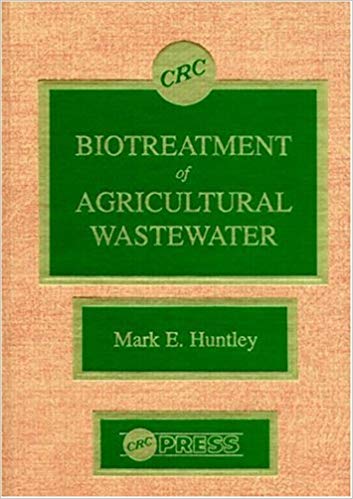 (eBook PDF)Biotreatment of Agricultural Wastewater by Mark E. Huntley 