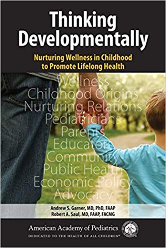 (eBook PDF)Thinking Developmentally: Nurturing Wellness in Childhood to Promote Lifelong Health by Andrew Garner , Robert A Saul