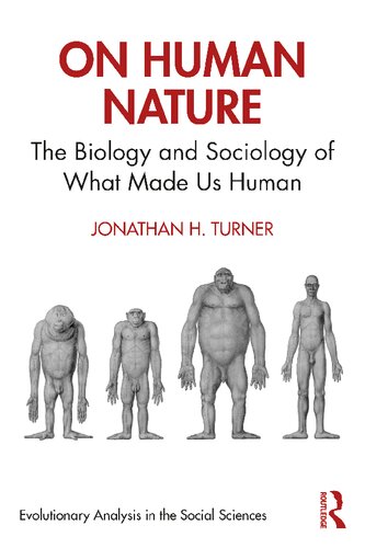 (eBook PDF)On Human Nature: The Biology and Sociology of What Made Us Human by Jonathan H. Turner