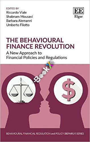 (eBook PDF)The Behavioural Finance Revolution A New Approach to Financial Policies and Regulations by Riccardo Viale , Shabnam Mousavi , Barbara Alemanni , Umberto Filotto 